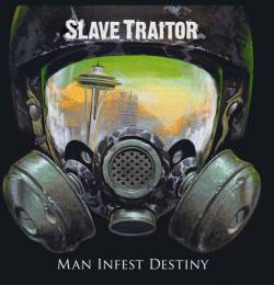 Slave Traitor : Man Infest Destiny
